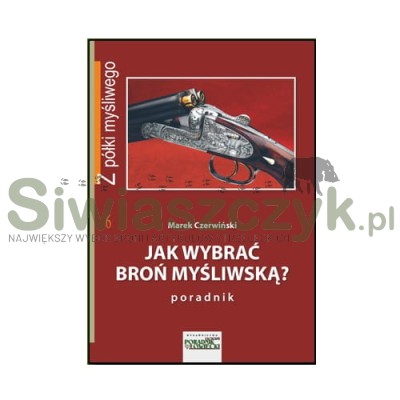 Książka "Jak wybrać broń myśliwską"-107301
