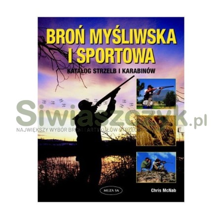 Książka "Broń myśliwska i sportowa. Katalog strzelb i karabinów" -107297