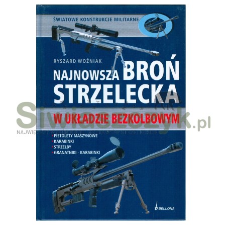 Książka "Najnowsza Broń Strzelecka w układzie bezkolbowym"-107403