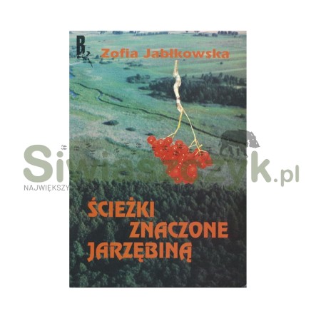 Książka "Ścieżki znaczone jarzębiną"-107289