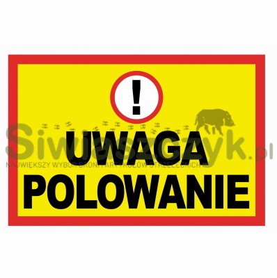 Tablica "UWAGA POLOWANIE" PCV -109358