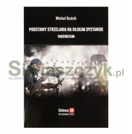 Podstawy strzelania na długim dystancie. Vademecum - Michał Dudzik-153899