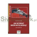 Książka "Jak wybrać broń myśliwską"-107301